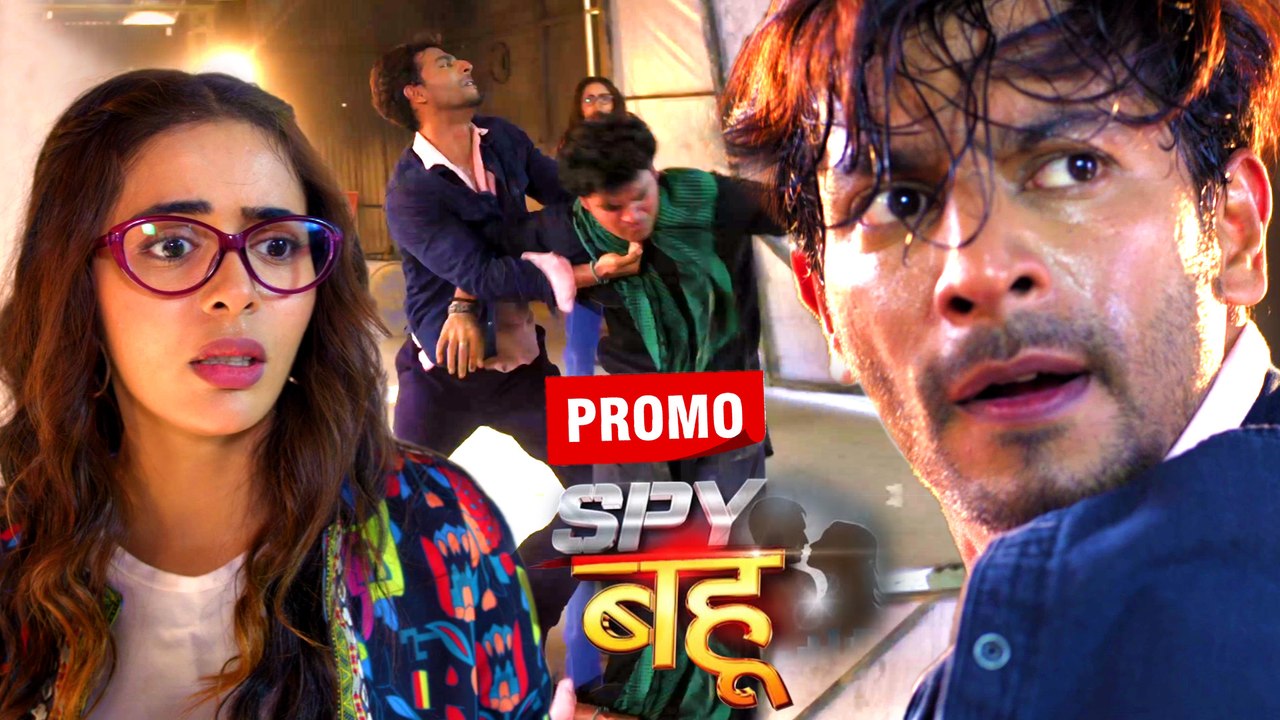 Spy Bahu Promo: Yohan Ne Gundo Se Bachaya Sejal Ki Jaan