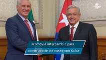 AMLO tiene relaciones con Cuba de 40 años