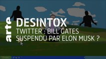 Twitter : Bill Gates suspendu par Elon Musk ? | Désintox | ARTE