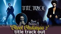 'Bhool Bhulaiyaa 2' title track out: Kartik Aaryan's dance on catchy beats will surely make you groove