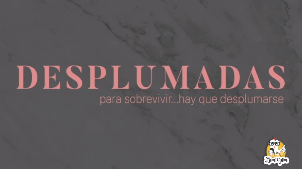 Desplumadas - El bienestar