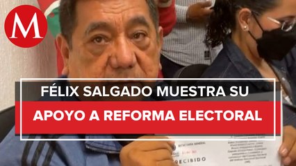 Félix Salgado entrega documento en apoyo a la reforma electoral