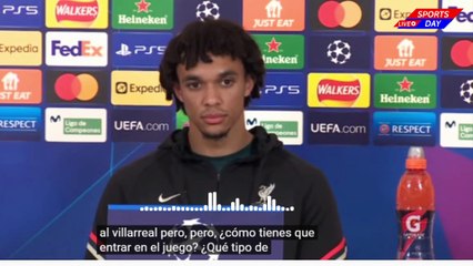 Conferencia de prensa Alexander Arnold previa al | Villarreal vs Liverpool | Subtítulos en ESPAÑOL