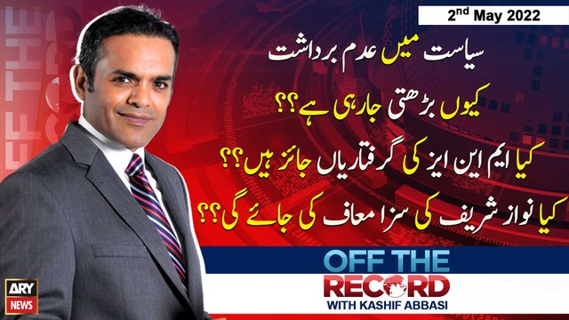 Off The Record | Kashif Abbasi | ARY News | 2nd May 2022