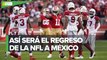 NFL en México enfrentará a 49ers de San Francisco y Cardinals de Arizona