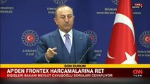 Dışişleri Bakanı Mevlüt Çavuşoğlu'ndan Frontex açıklaması