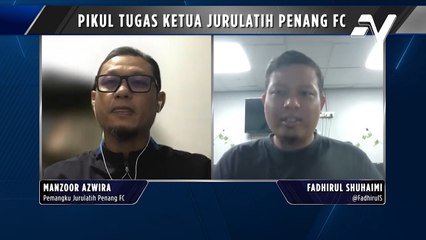 Manzoor Azwira pikul tanggungjawab berat pastikan Penang FC kembali dapat sentuhan terbaik
