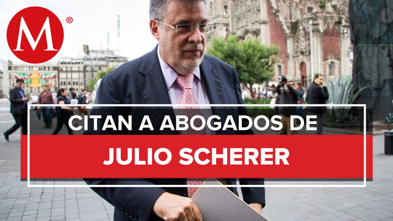 Jueza cita a abogados cercanos a Julio Scherer Ibarra para ser imputados por FGR