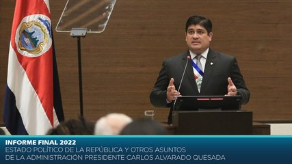 Informe Rendición de Cuentas 2022 - Presidente Carlos Alvarado Quesada