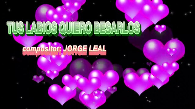 tus labios quiero besarlos