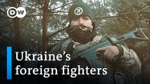 Meet the foreign fighters joining Ukraines battle with Russia