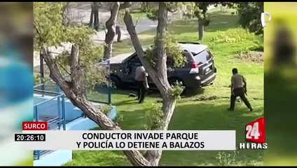 Surco: Policías disparan a llantas de vehículo para intervenir a conductor que invadió parque