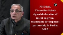 PM Modi, Chancellor Scholz signed declaration of intent on green, sustainable development partnership in Berlin: MEA