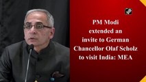 PM Modi extended an invite to German Chancellor Olaf Scholz to visit India: MEA