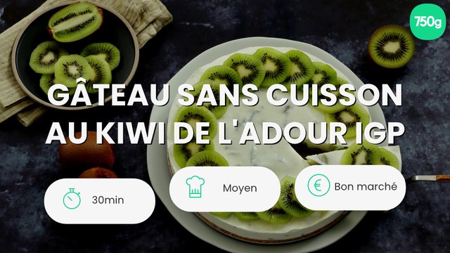 Gâteau sans cuisson au Kiwi de l'Adour IGP