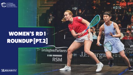 Squash: JP Morgan Tournament of Champions 2022 - Women's Rd 1 Roundup [Pt.2]