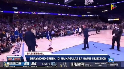 Draymond Green, di na nagulat sa Game 1 ejection