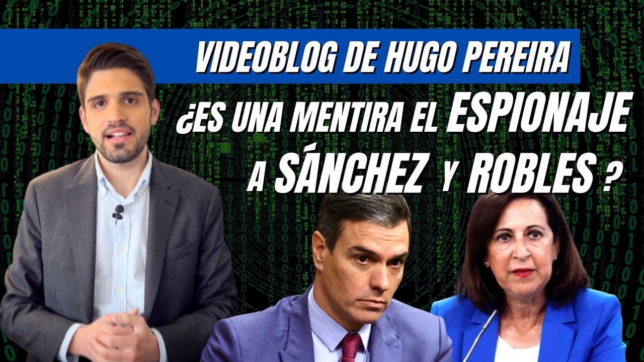 Hugo Pereira: “El espionaje a Sánchez y Robles con Pegasus parece una mentira más del Gobierno”