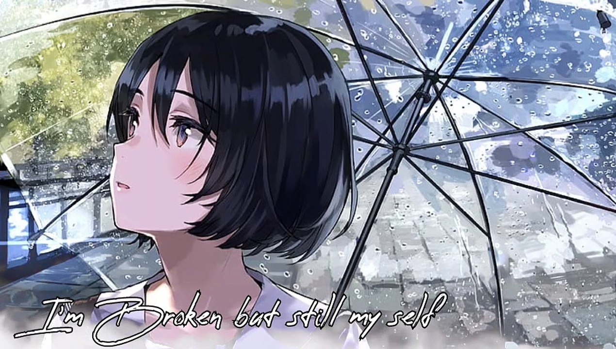I am broken still myself
