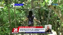 Adventure at nature trip, pwedeng ma-enjoy ng mga turista sa Ilagan Sanctuary | 24 Oras