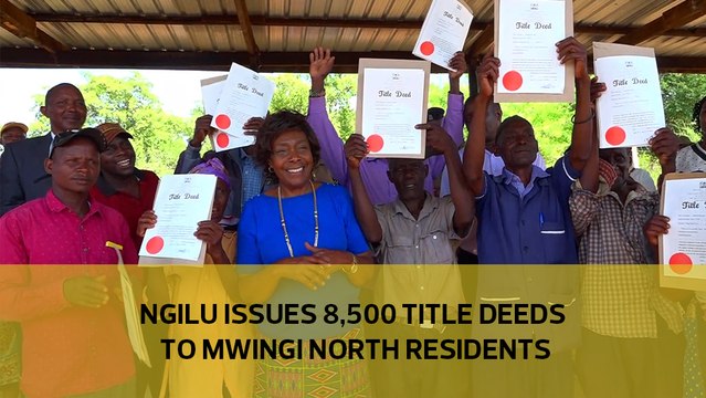 Ngilu issues 8,500 title deeds to Mwingi North residents
