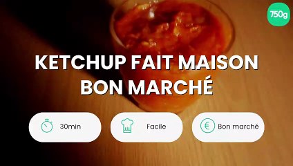 Ketchup fait maison bon marché