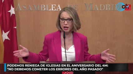 Podemos reniega de Iglesias en el aniversario del 4M: "No debemos cometer los errores del año pasado"
