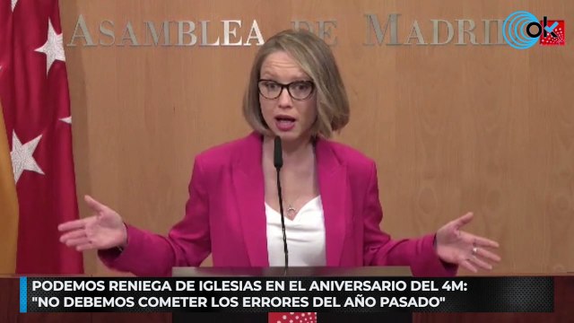 Podemos reniega de Iglesias en el aniversario del 4M: No debemos cometer los errores del año pasado