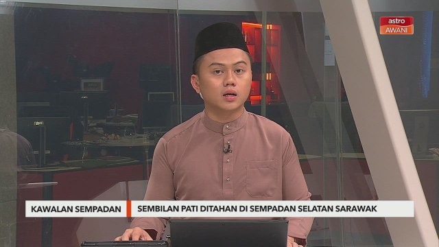 Kawalan Sempadan | Sembilan PATI ditahan di sempadan Selatan Sarawak
