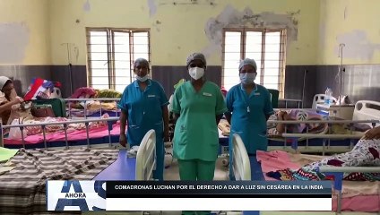 #Comadronas pelean por el derecho a dar a luz sin cesárea en la #India - #03May - Ahora