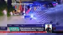 Dalawang motorsiklo, nagbanggaan; 1 patay | SONA
