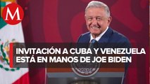 AMLO no descarta invitación a Cuba y Venezuela a Cumbre de las Américas