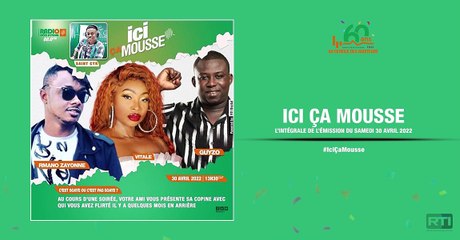 Ici ça mousse du 30 avril 2022 avec Stcyr Courant [ Radio Côte d'Ivoire ]