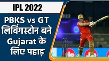 IPL 2022: PBKS vs GT, Liam Livingstone बने गुजरात के लिए पहाड़, खेली तूफानी पारी | वनइंडिया हिंदी