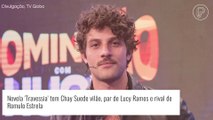 Chay Suede será vilão, par de Lucy Alves e rival de Romulo Estrela na novela das 9 'Travessia'