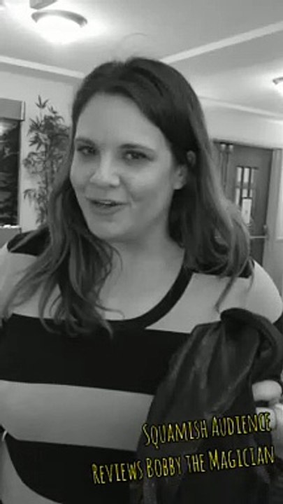 How To Have Fun - BC Audience Reviews Bobby the Magician's $75 Magic Show at A Sea To Sky Hotel On away To Whistler