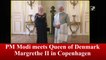 PM Modi meets Queen of Denmark Margrethe II in Copenhagen