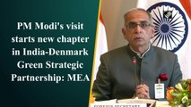 PM Modi's visit starts new chapter in India-Denmark Green Strategic Partnership: MEA