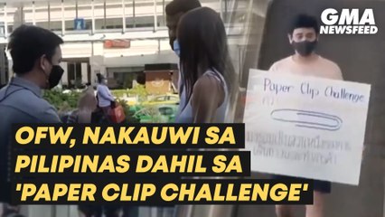 OFW, nakauwi sa Pilipinas dahil sa 'paper clip challenge' | GMA News Feed