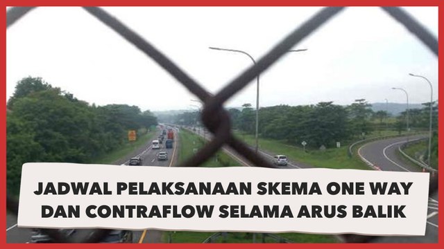 Skema One Way dan Contraflow Kembali Diberlakukan Selama Arus Balik, Berikut Jadwal Pelaksanaanya