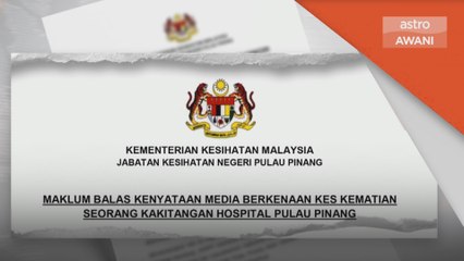 Kematian Doktor | JKNPP sahkan kematian pegawai perubatan siswazah