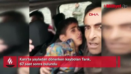 Kars’ta yayladan dönerken kaybolan Tarık, 67 saat sonra bulundu