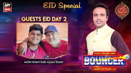 Bouncer Eid Special with  Moin Khan & Azam Khan | 4th May 2022