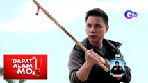 Dapat Alam Mo!: Pinoy martial art at sport na arnis, nakalimutan na nga ba?