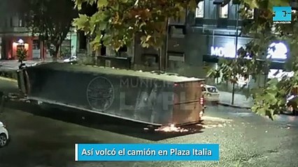 Así volcó el camión en Plaza Italia