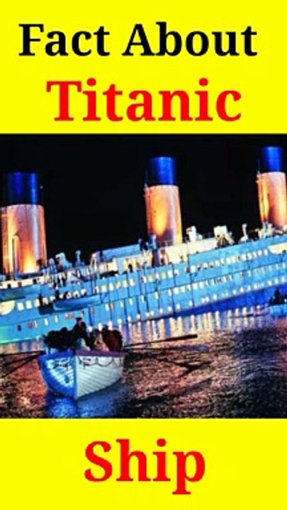 Fact about Titanic Ship  आखिर जहाज क्यों डुबा कारण जाने