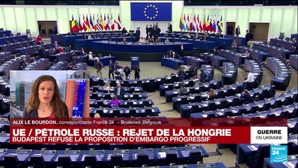Embargo sur le pétrole russe : la Hongrie rejette la proposition européenne