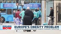 Europe's 'obesity epidemic' is killing over 1.2 million people a year, a new WHO report says
