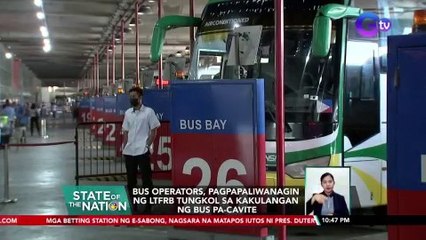Bus operators, pagpapaliwanagin ng LTFRB tungkol sa kakulangan ng bus pa-Cavite | SONA