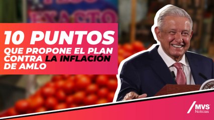Plan contra la inflación: Estos son 10 puntos que propone AMLO